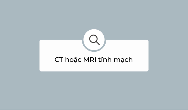 CT hoặc MRI tĩnh mạch