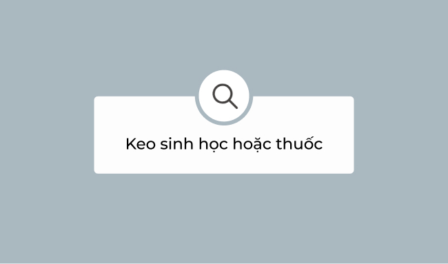 Keo sinh học hoặc thuốc 3 Keo sinh học hoặc thuốc
