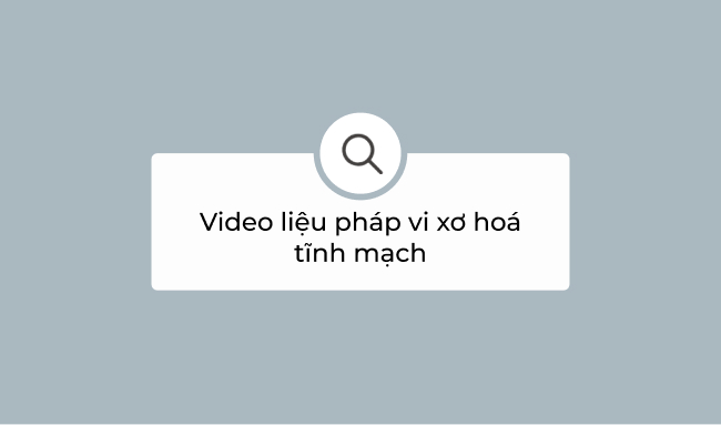 Video: Liệu pháp vi xơ hoá tĩnh mạch 7 Video: Liệu pháp vi xơ hoá tĩnh mạch