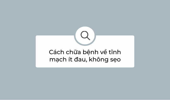 cách chữa bệnh về tĩnh mạch ít đau