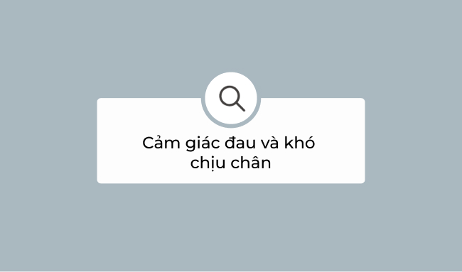cảm giác đau và khó chịu chân